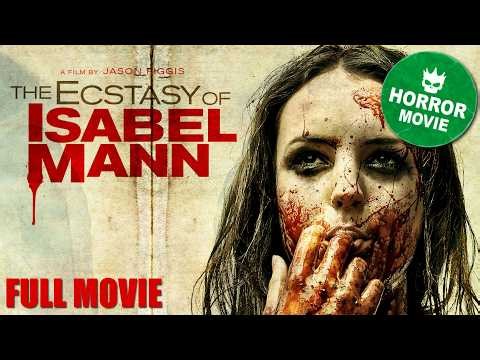The Ecstasy Of Isabel Mann | Teen Girl Haunted by Vampires and Murder | FULL HORROR MOVIE
