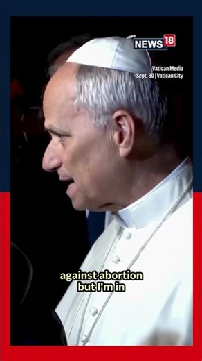 Pope Intervenes In Us Abortion Debate By Raising What It Really Means To Be ‘Pro-Life’ | N18S
