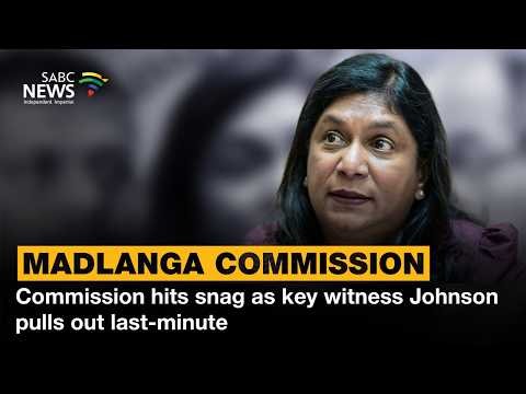 Madlanga Commission | Commission hits snag as key witness Johnson pulls out last-minute