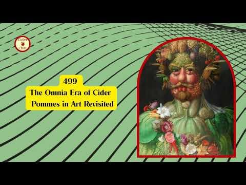 499: The Omnia Era of Cider | Pommes in Art Revisited