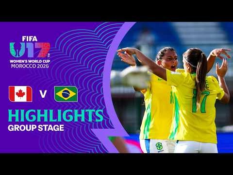 Canada vs Brazil Highlights | FIFA U-17 Women's World Cup 2026™