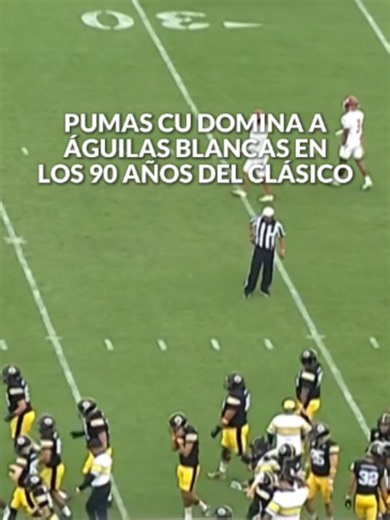 Pumas CU 24-6 Águilas Blancas: resumen del Clásico Poli-UNAM 90 años