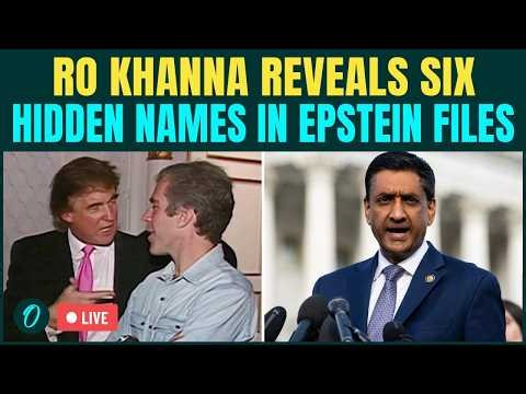 LIVE | Ro Khanna EXPOSES HIDDEN Names In Epstein Files, 'DOJ Hiding Trump-Epstein Crimes In Files'