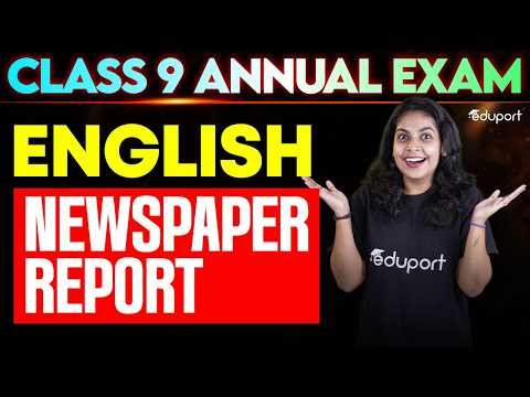 Newspaper Report | A+ Question | English | Eduport Class 9