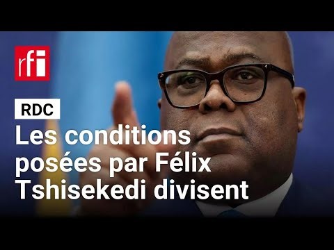 RDC : les conditions fixées par Félix Tshisekedi pour le dialogue national divisent • RFI