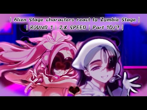 | Alien Stage characters react to Zombie Stage | ROUND 1 | 2X SPEED | Part 10/? |