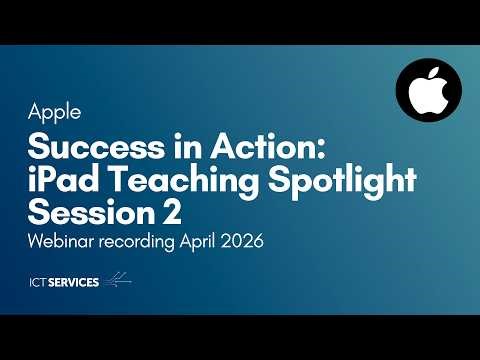 Success in Action: Apple - iPad Teaching Spotlight Session 2- webinar - April 2026