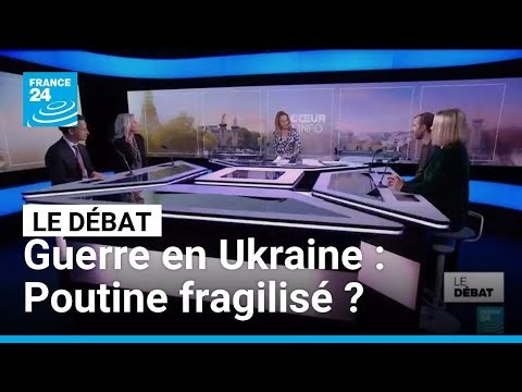 Guerre en Ukraine : Poutine fragilisé ? • FRANCE 24