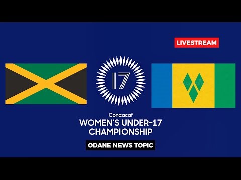 Jamaica vs Saint Vincent LIVE | CONCACAF Championship Women U17 2026