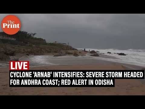 Cyclone 'Arnab' intensifies: Severe storm headed for Andhra coast; Red alert in Odisha