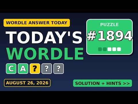 Wordle Answer Today (August 26) — Puzzle #1894 Solved! 🟩