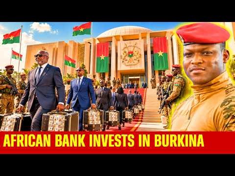 AFRICAN BANK Invests $590 MILLION in BURKINA FASO — TRAORE Challenges WESTERN DEPENDENCE!