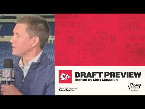 Breaking Down the 2026 NFL Edge Rusher Class with Dane Brugler | Kansas City Chiefs