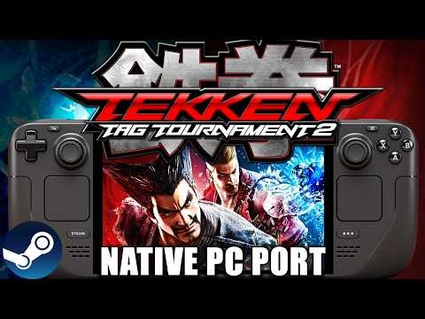 TEKKEN TAG TOURNAMENT 2 NATIVE PC PORT Steam Deck First Look: Full Performance Test