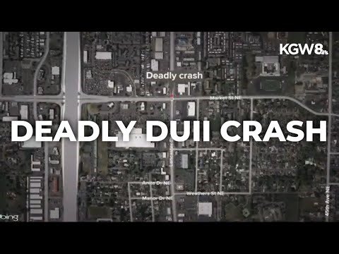 Driver arrested for DUII after deadly crash in Salem