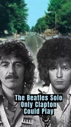 George Harrison insisted Eric Clapton play this beatles song