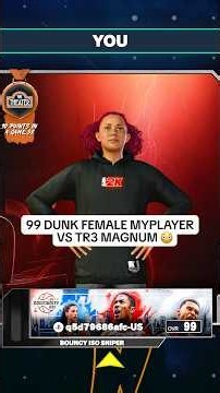 99 DUNK FEMALE MYPLAYER VS @TR3MAGNUM on NBA 2K27