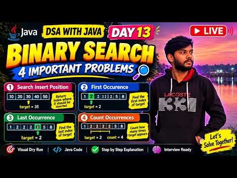 DSA with Java Day 13 🔥 | Binary Search Interview Problems | LIVE Coding & Dry Run