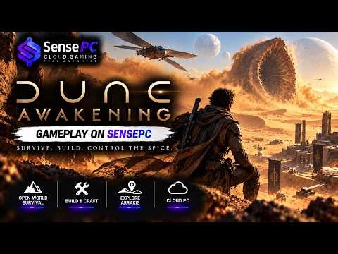 Dune: Awakening Gameplay on SensePC | Survive Arrakis in the Cloud