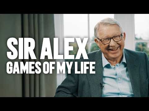 Sir Alex: 'Games Of My Life'