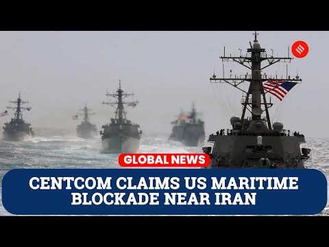 CENTCOM Says US Enforcing Maritime Blockade Near Iranian Ports Amid Rising Tensions