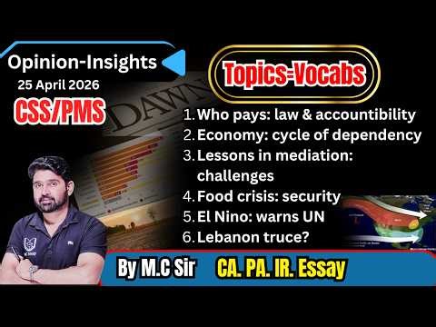 Editorial Breakdown | Pakistan on Edge? Economy, Diplomacy, Food & Global Crises Explained | CSS/PMS