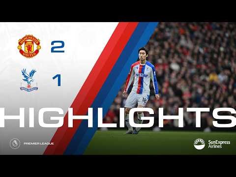 Manchester United 2-1 Crystal Palace | Premier League Highlights
