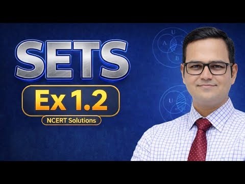 Ex 1.2 Class 11 Maths Chapter 1 Sets | NCERT Solutions Step by Step | All Questions Solved