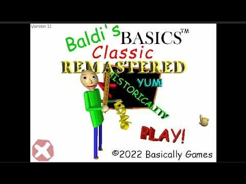(SHOWCASE) Baldi,s Basics Classic Remastered! (4K)