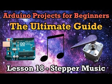 Arduino Ultimate Guide Lesson 18 – Stepper Motor Music