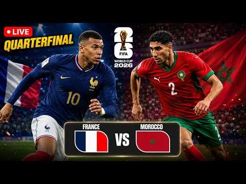 FRA vs MAR LIVE | France vs Morocco LIVE Watchalong | FIFA World Cup 2026 Quarterfinal