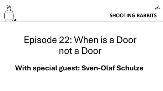 Shooting Rabbits in a Barrel - Episode 22: When is a Door not a Door | Scarecrow Consultants Limited