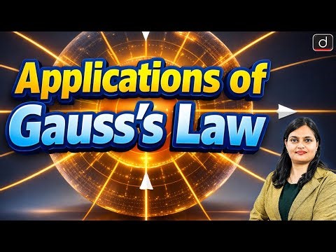 Applications of Gauss's Law | Physics | BOARD + CUET | Drishti CUET & CLAT