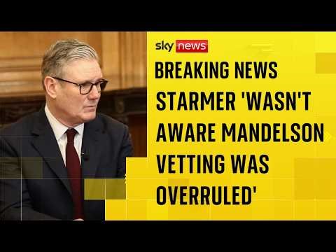 PM 'not aware' Foreign Office overruled Mandelson vetting decision 'until this week'