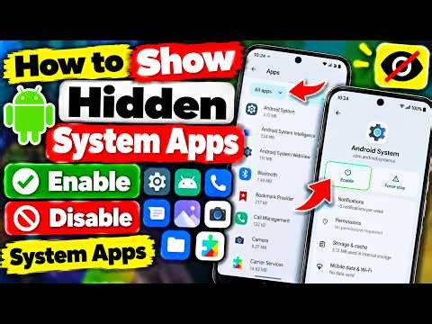 How to Show Hidden System Apps & Enable or Disable System Apps on Android Phone