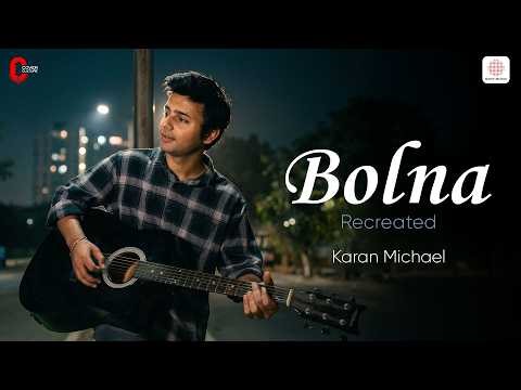 Bolna - Recreated | Karan Michael | Cover Culture | Tanishk Bagchi | Kapoor & Sons | Romantic Cover
