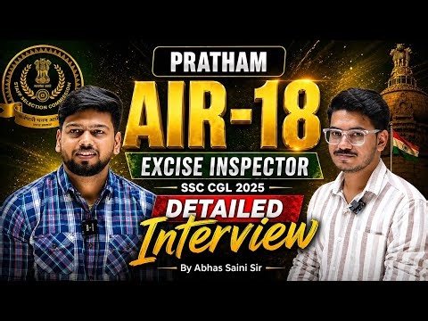 AIR 18 🔥 SSC CGL 2025 Topper Interview | Excise Inspector | Strategy + Reality | Abhas Saini