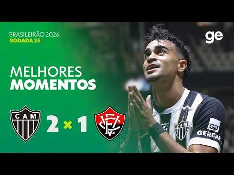 ATLÉTICO-MG 2 X 1 VITÓRIA | MELHORES MOMENTOS | 25ª RODADA | BRASILEIRÃO 2026 | ge.globo