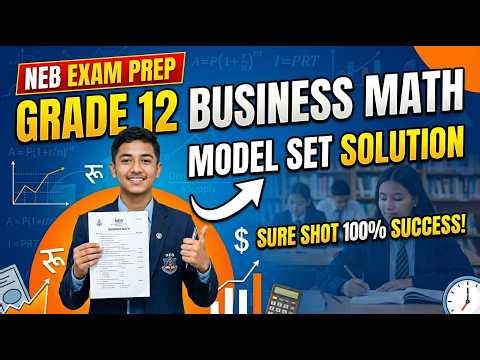 Grade 12 Business Math | Model Set Solution | NEB Exam Preparation | Class 12 Business Math