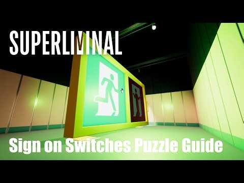 Superliminal — Big Sign on Switches Puzzle Solution Guide