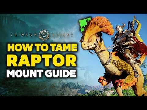 Crimson Desert How To Get Raptor Mount - Full Taming Guide & Location