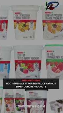 BREAKING NEWS | NCC issues alert for recall of various SPAR yoghurt products
