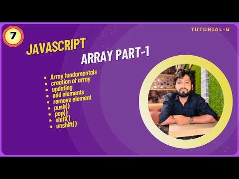 JavaScript Arrays Tutorial for Beginners | Arrays Explained | push(), pop(), shift(), unshift()