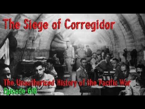 The Siege of Corregidor – Episode 618