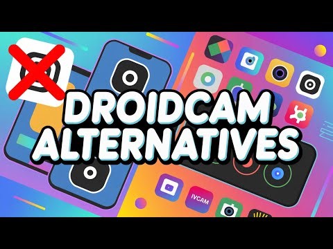 5 Best FREE DroidCam Alternatives for Webcam Streaming