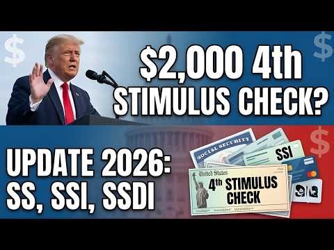 🚨 $2,000 4th Stimulus Check Update 2026 – Social Security, SSI, SSDI & Low-Income Americans