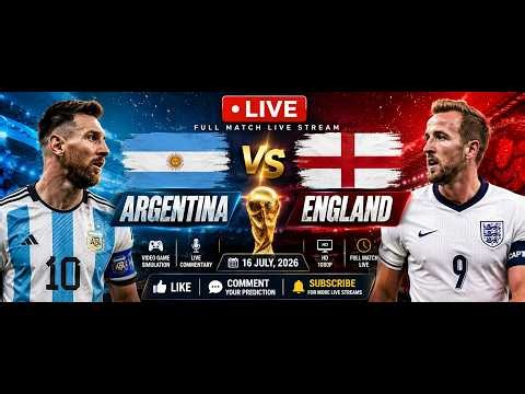 🔴 Argentina vs England LIVE | FIFA World Cup 2026 Semi Final | Full Match Live Simulation