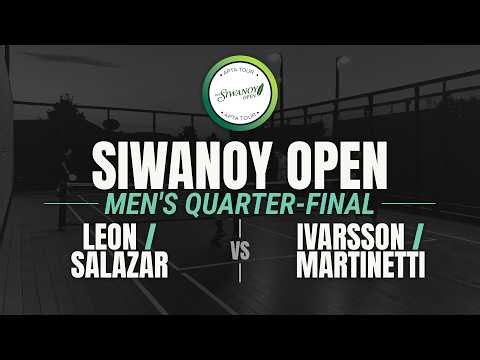 2026 Siwanoy Open - Men's Quarter Final - Leon/Salazar vs. Ivarsson/Martinetti
