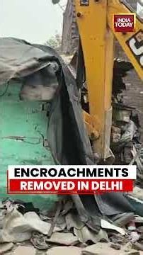Jakhira Encroachment Drive: Delhi Authorities Clear Illegal Structures