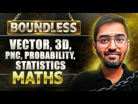 Vector, 3D, Probability PnC & Statistics in One Shot (Theory + JEE 2026 PYQs) by NV sir